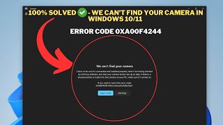 ✅We can’t find your camera ERROR CODE 0xA00F4244 in Windows 1011  100 SOLVED✅ [upl. by Attesor603]