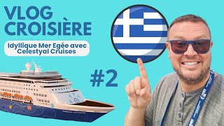 VLOG CROISIÈRE IDYLLIQUE MER EGÉE AVEC CELESTYAL CRUISES 2 [upl. by Stanford]