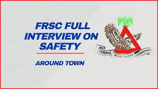 FRSC INTERVIEW Road Traffic Management amp Safety in Lagos  Around Town [upl. by Rigdon]