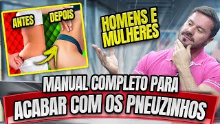 MANUAL COMPLETO PARA ELIMINAR O PNEUZINHO  GORDURA LOCALIZADA [upl. by Pierette]