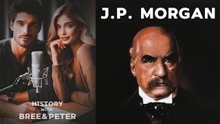 History with Bree amp Peter  JP Morgan [upl. by Powder]