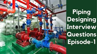 Piping Designing Interview Questions  Episode  01 [upl. by Evanne301]