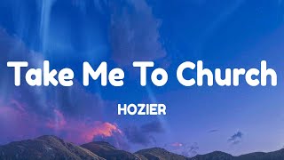 Hozier  Take Me To Church Lyrics [upl. by Ahtebbat]