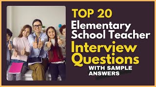 Elementary School Teacher Interview Questions and Answers for 2024 [upl. by Fusco]