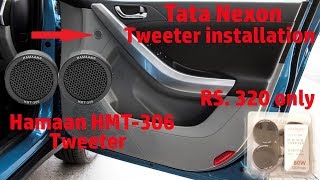 Hindi  Tata Nexon Tweeter installation  Hamaan HMT306 Tweeter [upl. by Ellersick]