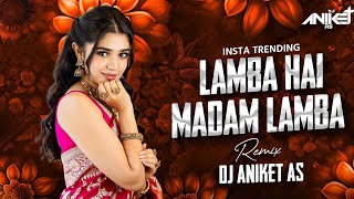 Lamba Hai Madam Lamba Teri Jaan Kasam Le Lamba Dj  Lamba Hai Madam Lamba  लंबा है मॅडम लंब [upl. by Zea]