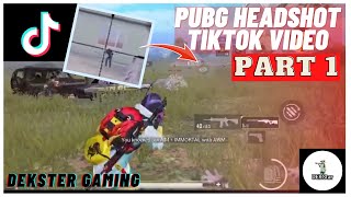 Dekster gaming pubg tik tok videos part1👍Pubg status🔥Awm headshots👍Pubg headshot tik tok dekster [upl. by Nolyaj]