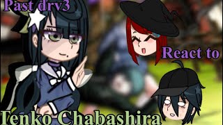 Past drv3 react to Tenko Chabashira816 [upl. by Asiret693]