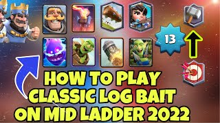 😱 HOW TO PLAY LOG BAIT IN MID LADDER UNDER LEVELED🔥  Clash Royale [upl. by Aehtla]