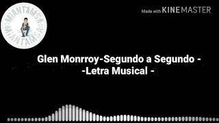 Segundo a Segundo  Salsa Romántica Letra Glen Monrroy [upl. by Acilef]