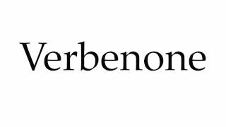 How to Pronounce Verbenone [upl. by Ecirtaed]