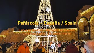 Peñiscola  Luces de Navidad y Mercadillo de Navidad 2023  Castellon Valencia 4K UHD Ultra HD [upl. by Gairc480]