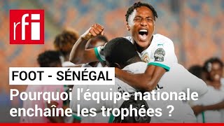 Football  les raisons de lenchainement des trophées pour léquipe sénégalaise • RFI [upl. by Gehlbach]