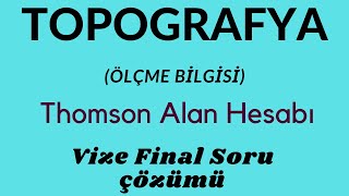 Topografya Ölçme Bilgisi  Vize Final Soru Çözümü Thomson Alan Hesabı Soru Çözümü 4 [upl. by Ecirbaf25]