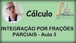 GRINGS  Integração por Frações Parciais aula 3 [upl. by Nayd]