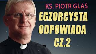 Młodzież pyta ks Piotr Glas  egzorcysta odpowiada cz2 [upl. by Ruella]