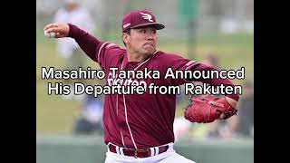 Masahiro Tanaka Announced His Departure from Rakuten [upl. by Jesselyn893]