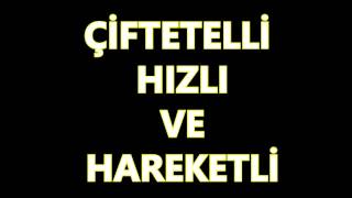 ÇİFTETELLİ HIZLI VE HAREKETLİ [upl. by Imat834]