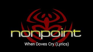 Nonpoint  When Doves Cry Lyrics Prince Cover [upl. by Veradis]