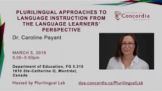 Plurilingual Approaches to Language Instruction  Dr Caroline Payant [upl. by Slohcin616]