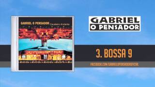 Gabriel o Pensador  Bossa 9 [upl. by Olenolin]