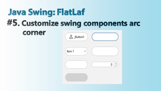 Java swing  FlatLaf 5 Customize swing components to arc corner [upl. by Zebapda]