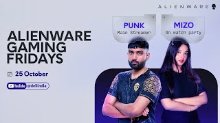 Alienware Gaming Fridays ft Mizo  25th october 2024 [upl. by Muslim451]