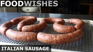 Homemade Italian Sausage  Food Wishes [upl. by Coppins43]