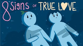 8 Signs of True Love [upl. by Annuahsal554]