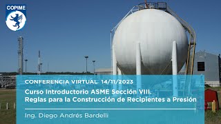 CURSO INTRODUCTORIO ASME SECCION VIII  Reglas para la construcción de recipientes a presión PARTE 1 [upl. by Ube347]