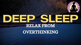 Guided meditation Deep sleep amp overthinking  A Relaxation and calming Talkdown [upl. by Anauqaj]