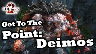 Get To The Point A Deimos Guide for Guild Wars 2 [upl. by Kliman]