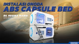 PROJECT INSTALASI ONODA ABS CAPSUL BED DI RUMAH SAKIT REGINA MARIS MEDAN [upl. by Athena]