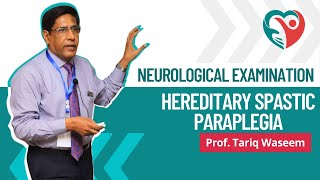 Hereditary Spastic Paraplegia  Neurological Examination by ProfTariqWaseem medical education [upl. by Rew]