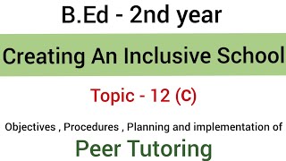 Part  12c Objectives  Procedures  Planning and implementation of Peer Tutoring  BEd  2nd yr [upl. by Aiuoqes]