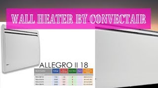 Wall Heater by Convectair ALLEGRO [upl. by Ellenuahs161]