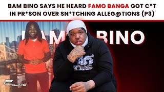 Bam Bino Says He Heard Famo Banga Got Ct In Prson Over Sntching Allegtions P3 [upl. by Eidok]