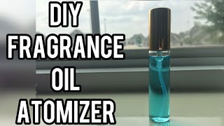 DIY Travel Size Fragrance Oil Atomizer  Convert Oil to Spray [upl. by Anana]