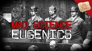 Mad Science Eugenics and Selective Breeding [upl. by Eaves]