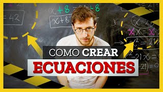 ECUACIONES Aprender a CREARLAS para luego resolverlas [upl. by Nessah]