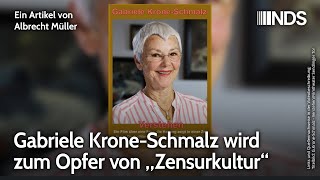 Gabriele KroneSchmalz wird zum Opfer von „Zensurkultur“  Albrecht Müller  NDS [upl. by Cliff]