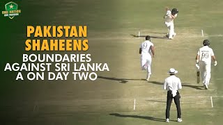 Pakistan Shaheens Boundaries against Sri Lanka A on Day Two  2nd FourDay Match 2024 [upl. by Elfreda815]