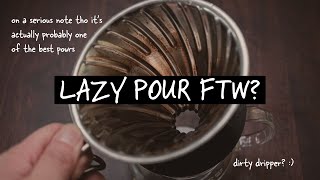 Why the LAZIEST pour will improve your pourover game [upl. by Condon]