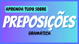 Preposições  Gramática [upl. by Rehpotsirc275]