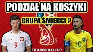 PODZIAŁ NA KOSZYKI Mistrzostwa Świata 2018  GRUPA ŚMIERCI  Zapowiedz losowania Mundial 2018 [upl. by Oravla]