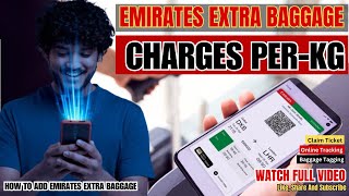 Emirates Extra Baggage Charges Perkg  HOW TO ADD EXTRA BAGGAGE IN EMIRATES 2024 [upl. by Lauder]