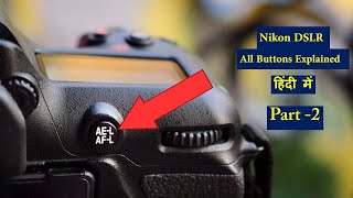 Nikon DSLR All Buttons Explained  Nikon AELAFL Button and its customization in Hindi [upl. by Maitland]