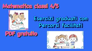 Matematica classe 45 Percorsi facilitati scarica il LIBRI in PDF gratuitamente [upl. by Euqinmod]