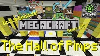 MegaCraft  Bonus Episode  The Hall of Pimps [upl. by Nnaeirrac]