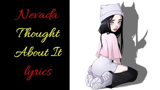 NevadaThought About Itlyrics [upl. by Sidoney633]